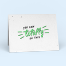 You Can Totally Do This