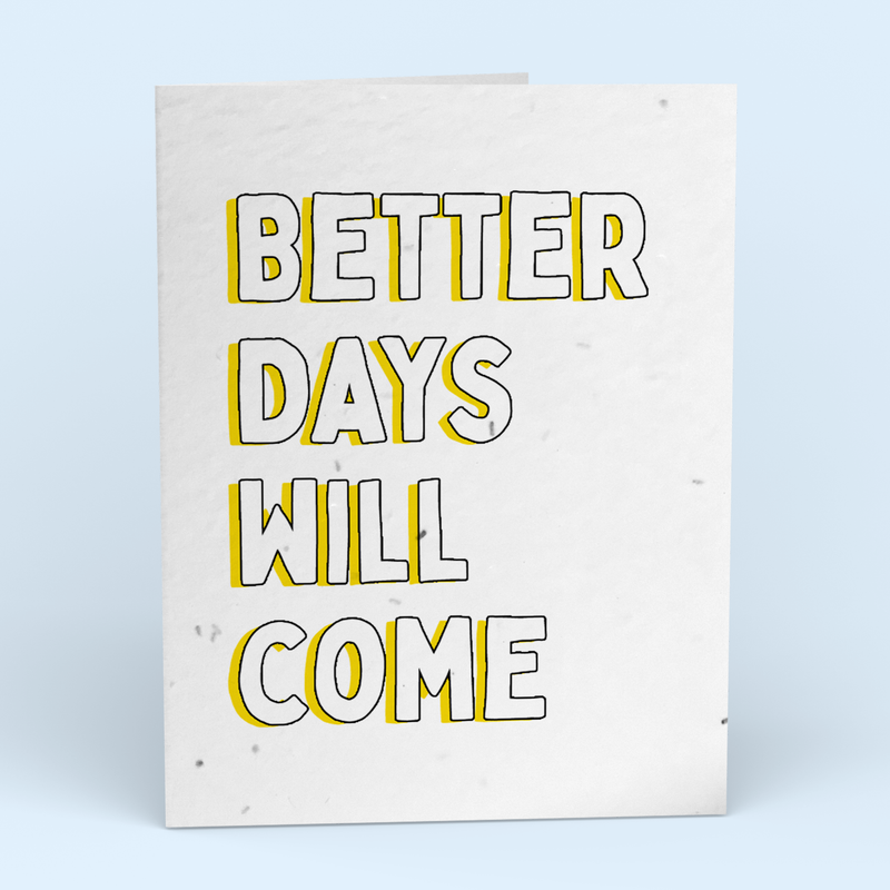 Better Days Will Come